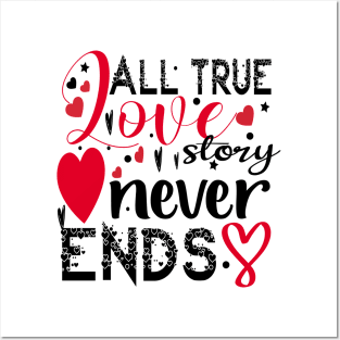 All True Love Story Never Ends Posters and Art